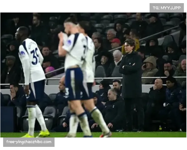 热刺连续13轮不胜创纪录 防守体系崩溃成降级主因